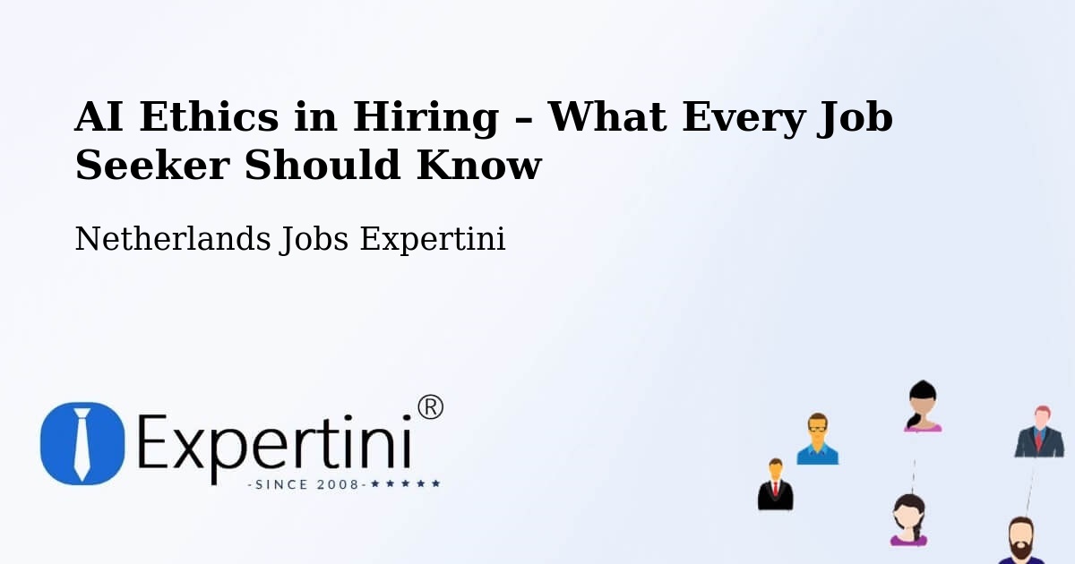 AI Ethics in Recruitment & Hiring – Jisp - Jisp, Netherlands Jobs Expertini
